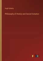 Philosophy of History and Social Evolution 3368834649 Book Cover