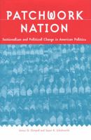 Patchwork Nation: Sectionalism and Political Change in American Politics 0472030302 Book Cover