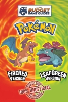 Pokemon FireRed and LeafGreen Strategy Guidebook: Affordable & Unofficial Strategy Guide Walkthroughs 1915980275 Book Cover