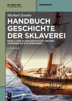 Handbuch Geschichte Der Sklaverei: Eine Globalgeschichte Von Den Anf�ngen Bis Zur Gegenwart 3110735091 Book Cover