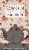 Echoes of Emotion 9916889023 Book Cover