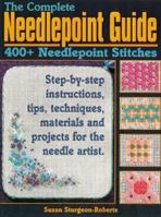 The Complete Needlepoint Guide: 400+ Needlepoint Stitches 0873417933 Book Cover