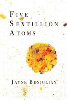 Five Sextillion Atoms 0996907416 Book Cover