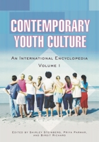 Contemporary Youth Culture [Two Volumes]: An International Encyclopedia 0313337292 Book Cover