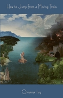 How to Jump from a Moving Train 1950063658 Book Cover