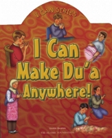 I Can Make Du'a Anywhere! (I Can 086037324X Book Cover