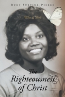 The Righteousness of Christ: Who is She? null Book Cover