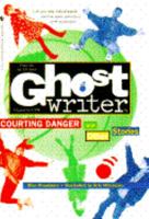 Courting Danger and Other Stories (Ghostwriter) 0553480707 Book Cover
