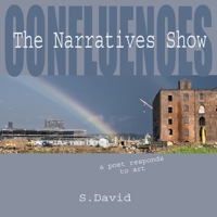 Confluences: The Narratives Show 0615255159 Book Cover