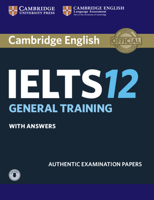 Cambridge Ielts 12 General Training Student's Book with Answers with Audio China Reprint Edition: Authentic Examination Papers 1316637875 Book Cover
