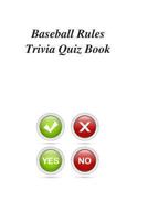 Baseball Rules Trivia Quiz Book 1494284758 Book Cover