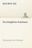 Ein königlicher Kaufmann 1517428459 Book Cover