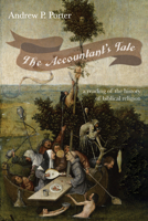 The Accountant's Tale: A Reading of the History of Biblical Religion 1666717789 Book Cover