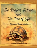 The Prudent Tortoise and The Tree of Life 1445299917 Book Cover