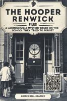 THE HOOPER RENWICK FILES: A Lawrenceville Mystery Based on the School They Tried to Forget B0G4DH8QLG Book Cover