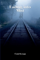 Fading into Mist 1731957491 Book Cover
