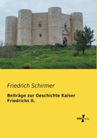 Beitrage Zur Geschichte Kaiser Friedrichs II. 3957384923 Book Cover
