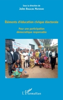 Eléments d'éducation civique électorale: Pour une participation démocratique responsable (French Edition) 2343174229 Book Cover