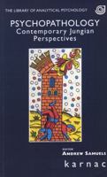Psychopathology: Contemporary Jungian Perspectives (Library of Analytical Psychology) 0898627656 Book Cover
