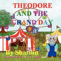 Theodore and the Grand Day 1450094619 Book Cover