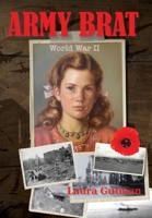 Army Brat: World War II 1662943849 Book Cover