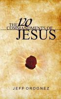 The 120 Commandments of Jesus 1493637924 Book Cover