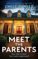 Meet the Parents: A totally gripping and twisty psychological thriller 183525585X Book Cover