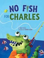 No Fish For Charles 1733897321 Book Cover