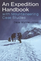 An Expedition Handbook: With Mountaineering Case Studies 1849955352 Book Cover