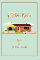 A Perfect World B08GB1MKF5 Book Cover