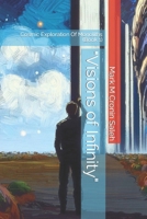 "Visions of Infinity": Cosmic Exploration Of Monoliths (Book1) B0CQD9M6Q2 Book Cover