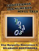 Conozcamos los Numeros Nivel Tres: Lectoescritura implica tambien leer y escribir numeros y cantidades. 1484125746 Book Cover