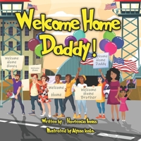 Welcome Home Daddy! B0CMVBX7GD Book Cover
