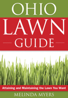 The Ohio Lawn Guide: Attaining and Maintaining the Lawn You Want 1591864194 Book Cover