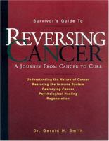 Reversing Cancer: A Journey from Cancer to Cure 0961783826 Book Cover
