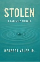 Stolen: A Forensic Memoir B0GR19J3W9 Book Cover