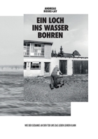 Ein Loch ins Wasser bohren 3743943166 Book Cover