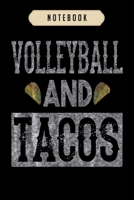 Volleyball Journal Notebook: Volleyball and Tacos Funny Taco Distressed journal, 6x9,100 pages blank lined journal/Notebook.That makes a fun volleyball gift for teen girls, boys, women's volleyball, v 1673835651 Book Cover