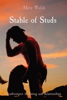 Stable of Studs: Misadventures in Dating and Relationships B0CR58M2HJ Book Cover