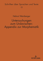 Untersuchungen Zum Urslavischen: Appendix Zur Morphematik 3631899297 Book Cover