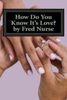 How Do You Know It's Love? 1516841441 Book Cover