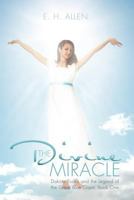 The Divine Miracle: Dakota Evans and the Legend of the Great Blue Giant: Book One 1426994230 Book Cover