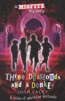 Three Diamonds and a Donkey 1407109790 Book Cover