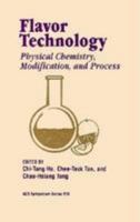 Flavor Technology: Physical Chemistry, Modification, and Process (Acs Symposium Series, 610) 0841233268 Book Cover