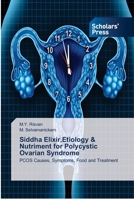 Siddha Elixir, Etiology & Nutriment for Polycystic Ovarian Syndrome 6202300035 Book Cover