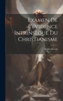 Examen De L'évidence Intrinsèque Du Christianisme 027475259X Book Cover