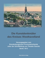 Die Kunstdenkm�ler des Kreises Westhavelland: Die Kunstdenkm�ler der Provinz Brandenburg, Band II, Teil 1. Berlin 1913 388372257X Book Cover