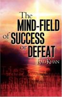 The Mind-Field of Success or Defeat 1597810223 Book Cover
