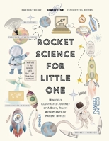 Rocket Science For Little One: Minutely Illustrated Colorful Journey Of Riley, With Proper Parent Note! (Physics Simplification for Kids) 1068937912 Book Cover