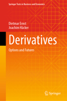 Derivatives: Options and Futures (Springer Texts in Business and Economics) 3031858212 Book Cover